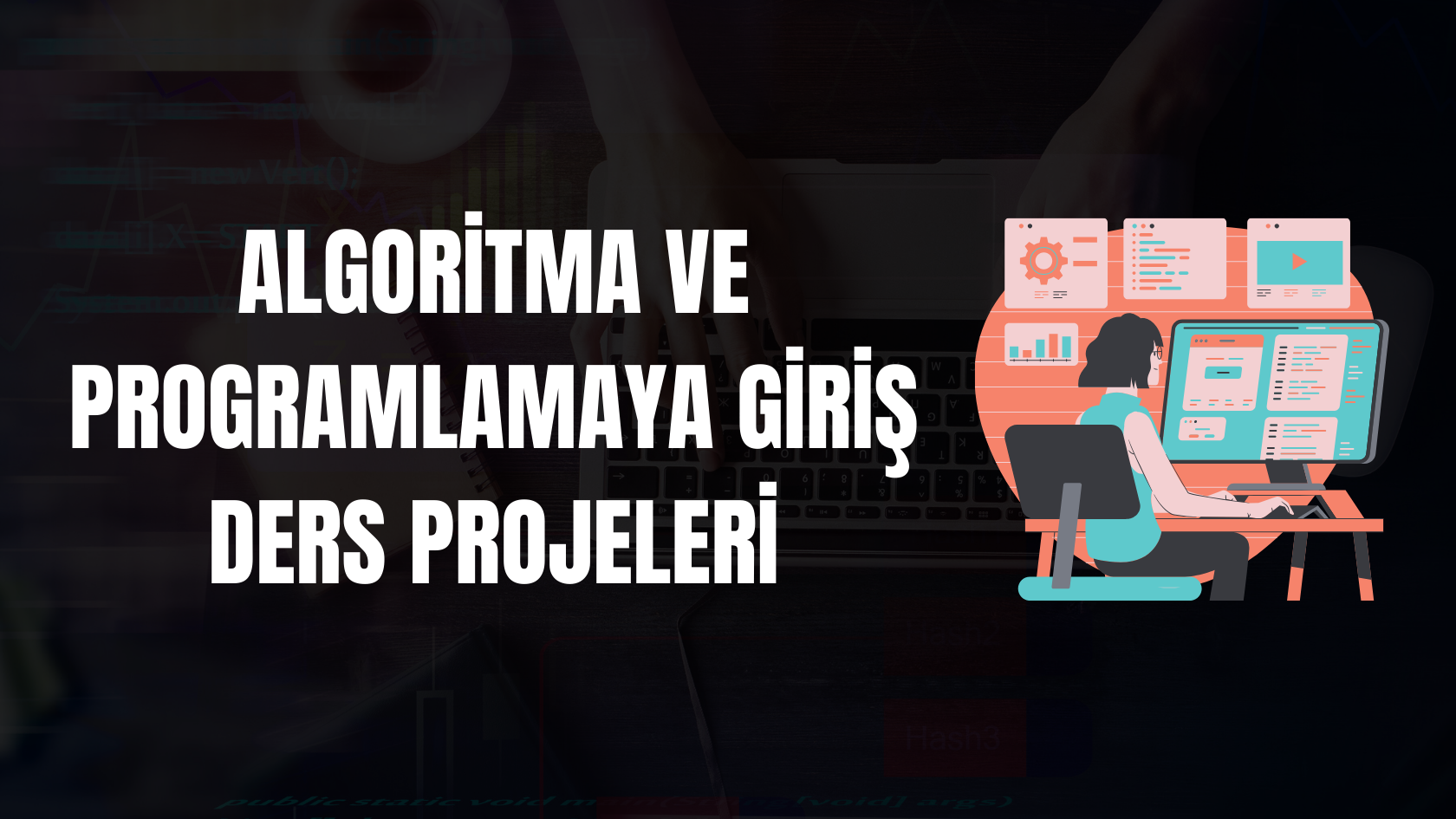 Algoritma ve Programlamaya Giriş Ders Projeleri